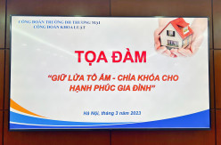 Công đoàn khoa Luật tổ chức Toạ đàm với chủ đề "Giữ lửa tổ ấm - chìa khoá cho hạnh phúc gia đình"