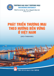SÁCH THAM KHẢO: PHÁT TRIỂN THƯƠNG MẠI THEO HƯỚNG BỀN VỮNG Ở VIỆT NAM