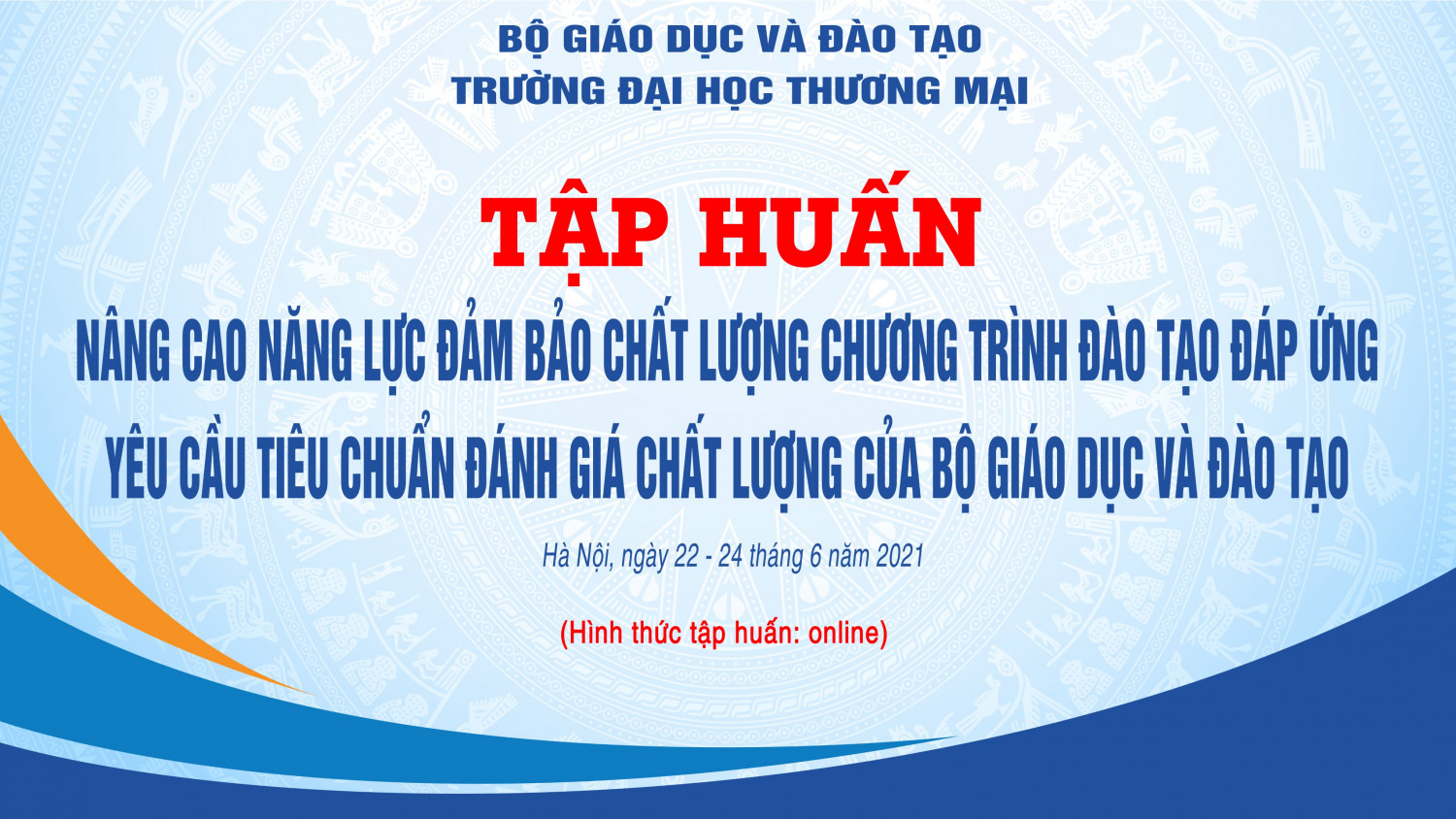 Khai mạc chương trình tập huấn "Nâng cao năng lực đảm bảo chất lượng chương trình đào tạo đáp ứng yêu cầu tiêu chuẩn đánh giá chất lượng của Bộ Giáo dục và Đào tạo"